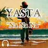 Na Na Na (feat. Yasta) - DJ Michael Berth&Yasta