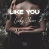 Like You - Lucky Choice