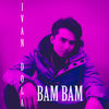 Bam Bam - Ivan Dola