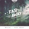 Far Away - MajKi&Maciek Kazimierczuk