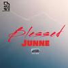 Blessed (Explicit) - Junne