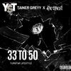 33 to 50 (feat. Tainer Greyy & De West) (Explicit) - Young Slyce Trill&Tainer Greyy&De West