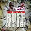 Ruff out Deh - Laden&Snypa King