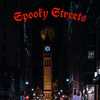 Spooky Streets - SCHWVFTY