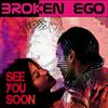 See You Soon (Monotronic Remix) - Broken Ego&Monotronic
