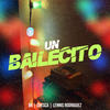 UN BAILECITO (Explicit) - Lennis Rodriguez&Chesca&BK