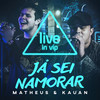 Já Sei Namorar (VIP Studio Session) - ANALAGA&Matheus & Kauan