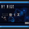 My Migo (Explicit) - Stickgang Biz