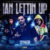 Ian Lettin Up (Explicit) - SV Tha God&Tom P&Blu Rollxn&Kelvious Blackmon