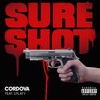 Sure Shot(feat. 1playy) (Explicit) - Cordova&1PLAYY