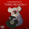 Third Reason (Original Mix) - NIXKOMMAZWO