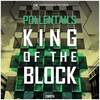 King of The Block (Original Mix) - Pollentails