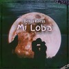 Mi loba (Explicit) - Benja Korss