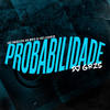 Probabilidade - DJ GRZS&MC Neguin Da BRC&MC Luuky