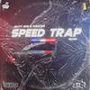 Speed Trap (feat. Hexane) (SHEZTER & Matt Seid Remix) - J. Slai&Hexane&SHEZTER&Matt Seid