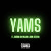 Yams (Explicit) - Chino The Nobody&Cream Da Villain&Don Status