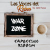 War Zone: Capuccino Riddim - Jahir Fussa&Las Voces del Reino