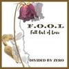 F.O.O.L. - Divided By Zero