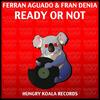 Ready Or Not (Original Mix) - Ferran Aguado&Fran Denia