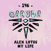 My Life - Alex Lotus