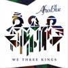 We Three Kings - Afro Blue