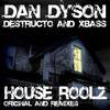House Roolz (Amp Attack Re-Hash) - Dan Dyson&Destructo&X-Bass&Amp Attack