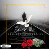 Excuse Me (Explicit) - RKC