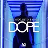 Dope - Tweezy&Freysh&Kuwan