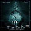 Time to Go (Explicit) - Big Legion&Nutty&Stevie Stone