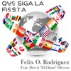 Que Siga la Fiesta (feat. Deivis “El Chino” Olivero) - Felix O. Rodriguez&Deivis “El Chino” Olivero