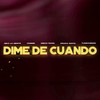 Dime de Cuando (feat. Yammir & Nicko la Mente) (Explicit) - Diego Boss&Tunechikidd&Drakomafia&yammir&Nicko La Mente