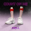 Count On Me - Ay3la