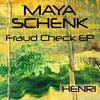 Fraud Check (Original Mix) - Maya Schenk