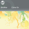 Come On (Ben Kaye Edit) - Breather&Ben Kaye