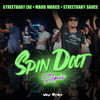 Spin Dat (Explicit) - Streetbaby Zae&Madmarcc&Streetbaby Sauce