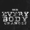 Everybody Changes (Explicit) - YOUNG LXRD