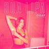 IDGAF (feat. Saweetie) (Explicit) - Dua Lipa&Saweetie