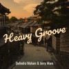 Heavy Groove - Jerry Ware&DeAndre Moham