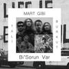 Bi' Sorun Var (Explicit) - Mart Gibi&Tali&Burkut