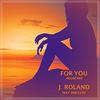 For You[feat. Emily Coy] (House Mix) - J. Roland&Emily Coy