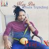 Whats Trending (Explicit) - Praj-X