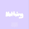 nothing (Explicit) - WIINSTON&Alfred Thomas&Daniel Wagtmann&Marco Twellmann