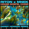 Deeper (Danny Howard Remix) - Riton&Mnek&The House Gospel Choir