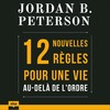 Règle 1. Évitez de constamment dénigrer la créativité et les institutions sociales, Pt. 4 - Jordan B. Peterson