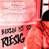 BERLIN IST SO RIESIG (feat. Lyfrix) (Explicit) - erobé&prod.anno&Fratello&Anno&Lyfrix