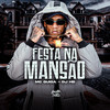 Festa na Mansão (Explicit) - Mc Guiga&DJ HB