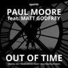 Out of Time (Ben Soundscape Remix) - Paul Moore&Matt Godfrey&Ben Soundscape