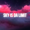 Sky Is Da Limit - Money Beezoe