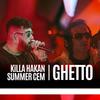 Ghetto (Explicit) - Killa Hakan&Summer Cem