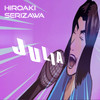 Julia - Hiroaki Serizawa&Masao Urino